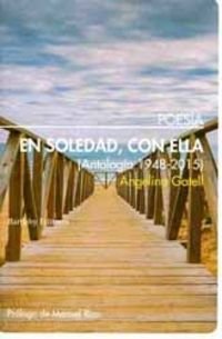 En Soledad Con Ella: (Antología 1948-2015) (POESIA)