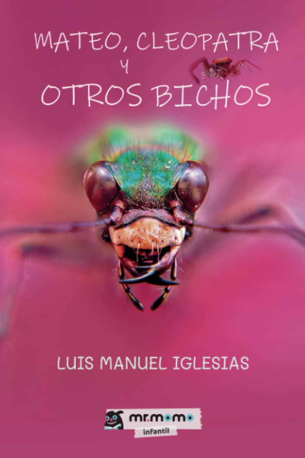Mateo, Cleopatra y otros bichos (SIN COLECCION)