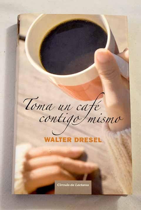 Toma Un Café Contigo Mismo