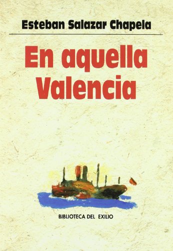 En Aquella Valencia (Biblioteca del Exilio)