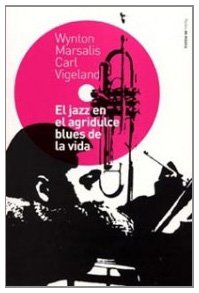 El jazz en el agridulce blues de la vida: 1 (Contextos)