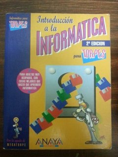 Introduccion a la informatica (2ª edicion)