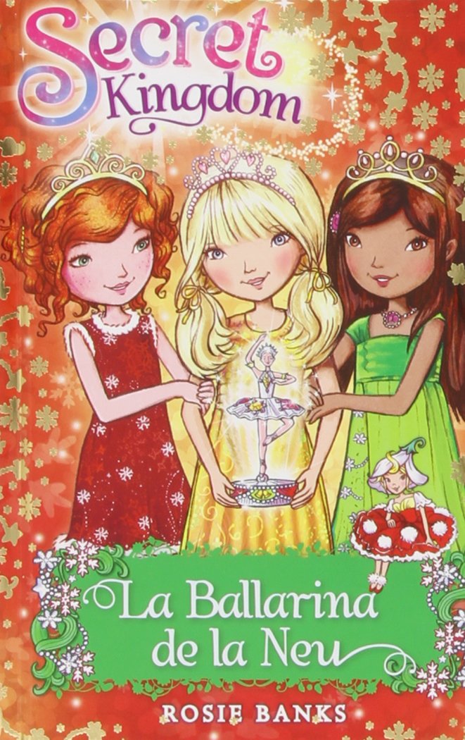 La Ballarina De La Neu: 51 (Secret Kingdom)