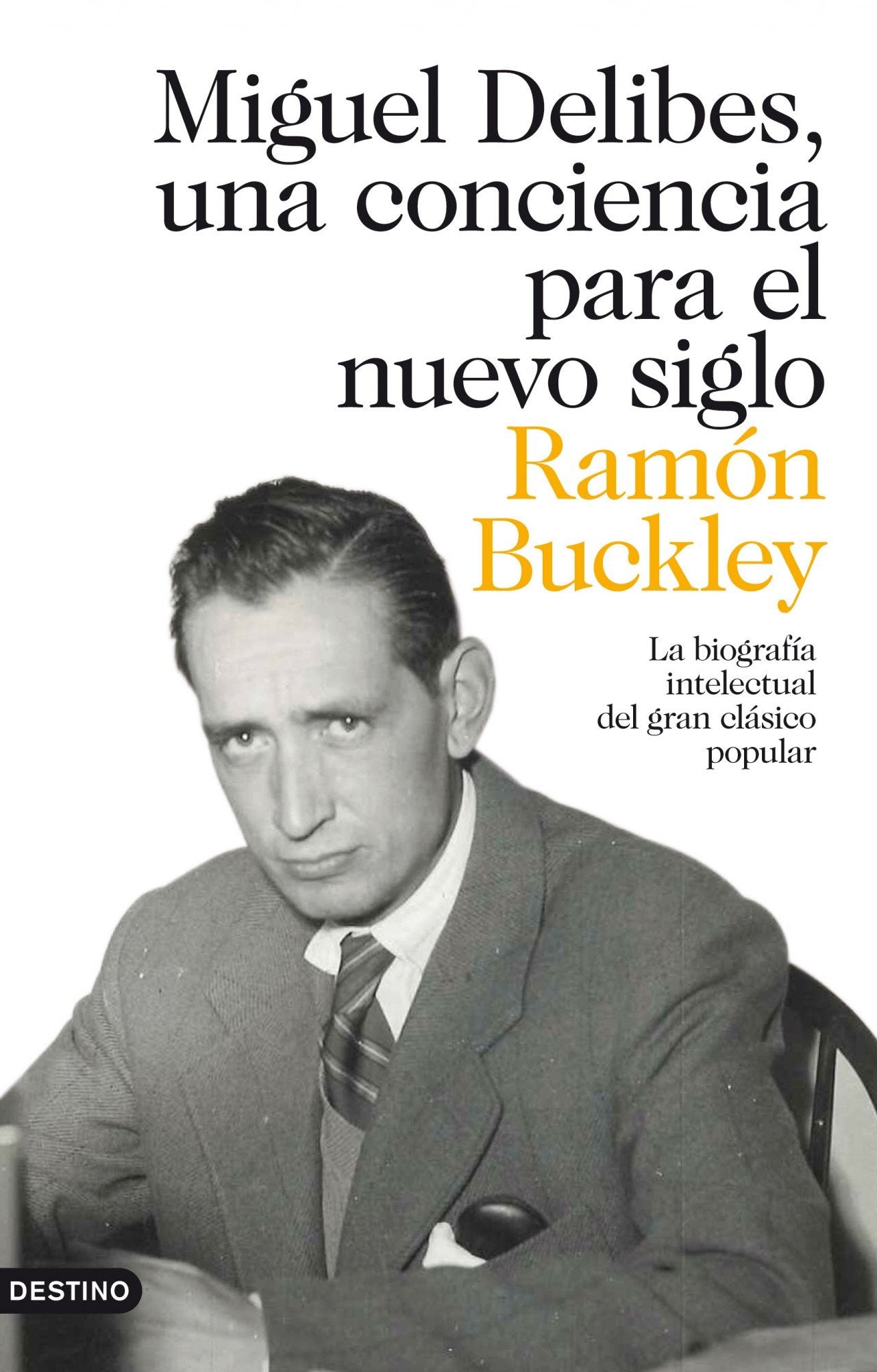 Miguel Delibes, una conciencia para el nuevo siglo: La biografía intelectual del gran clásico popular (Imago Mundi)