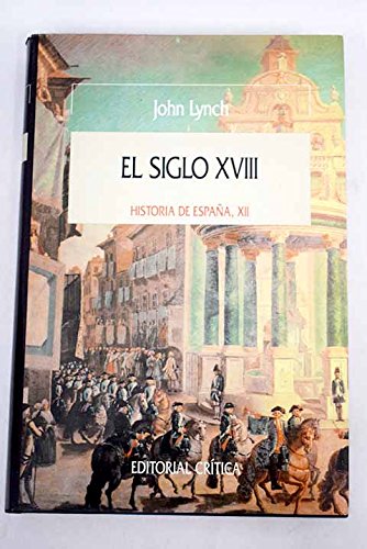Siglo XVIII, el. historia de España, XII