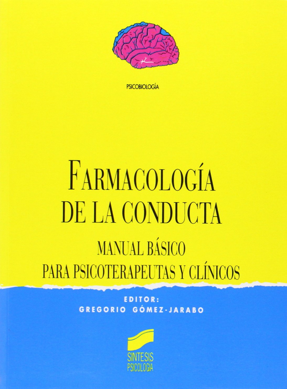 Farmacología de la conducta: manual básico para psicoterapéutas y clínicos