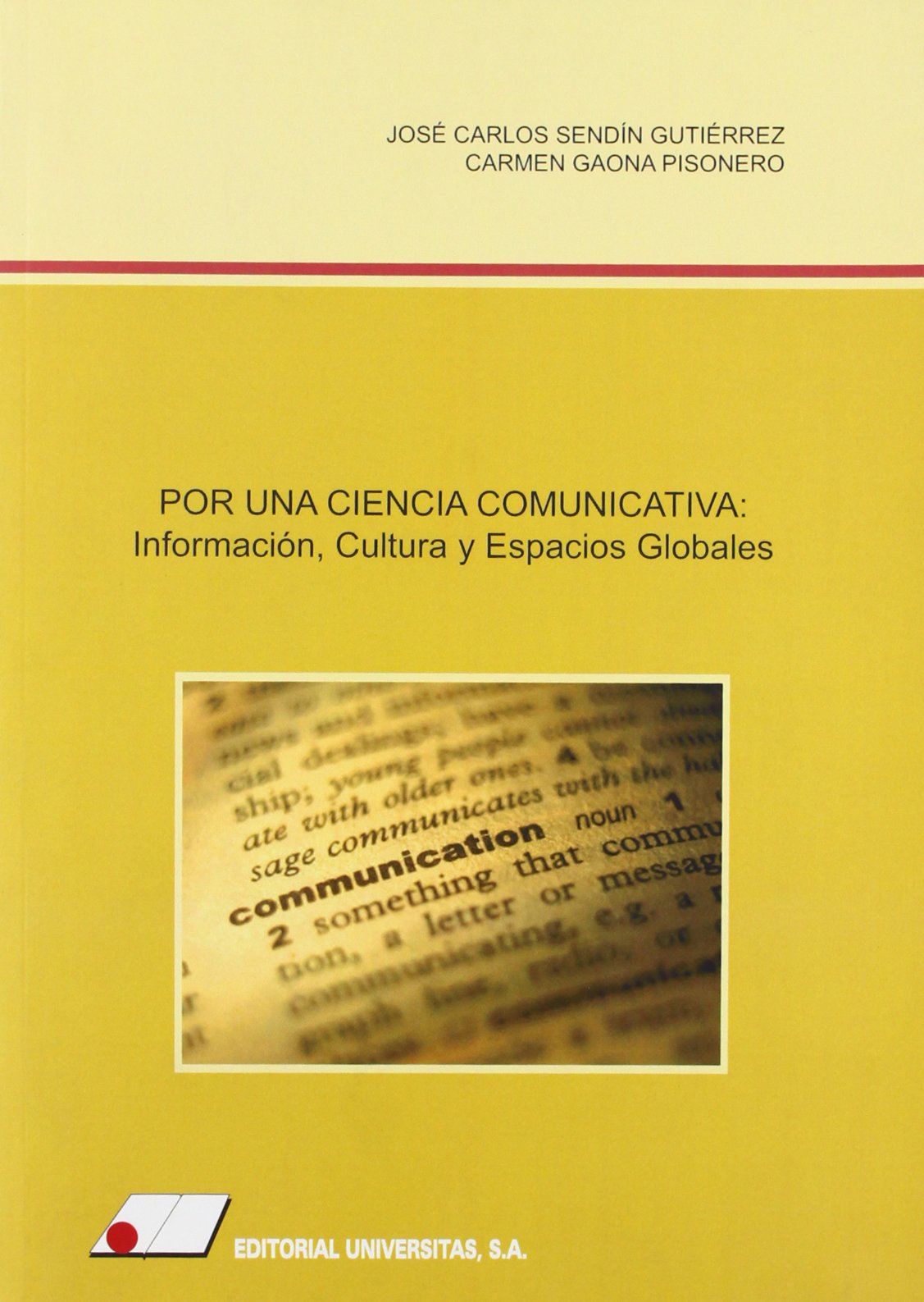 Por una ciencia comunicativa: informacion, cultura y espacios globales