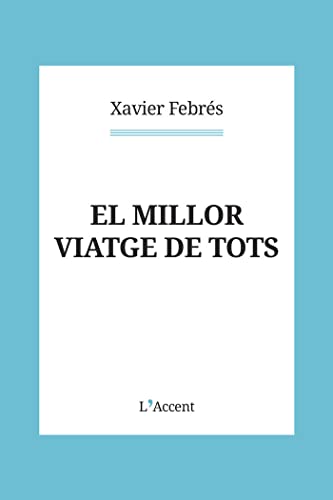 El millor viatge de tots: 9 (L'Accent)