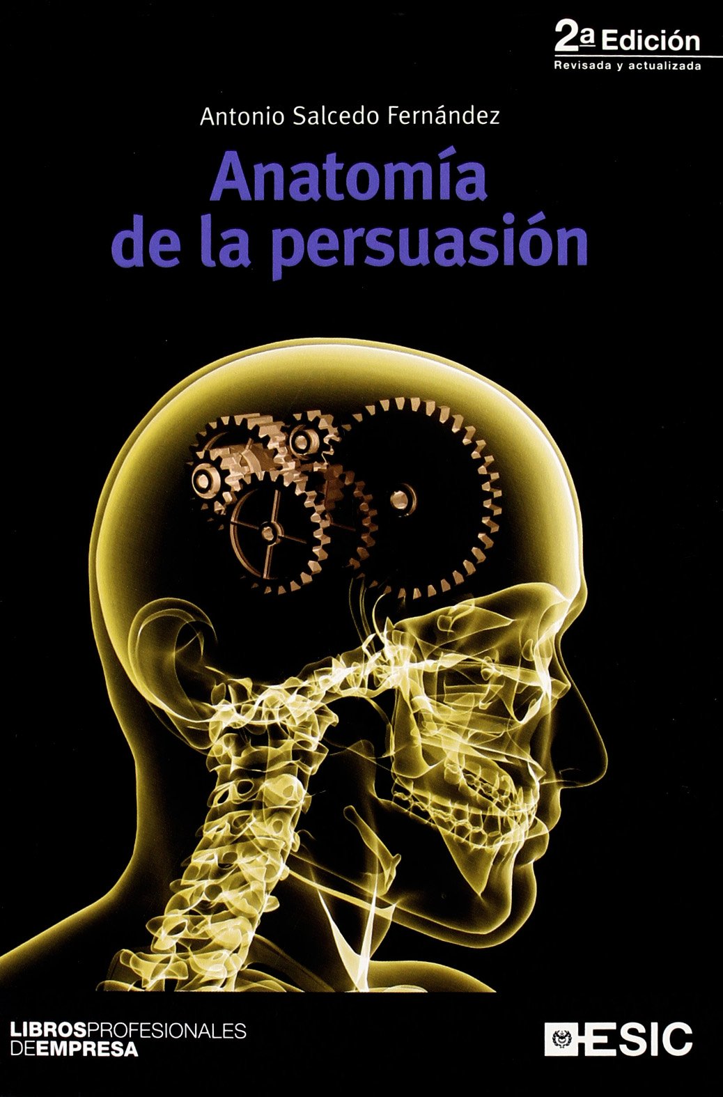 Anatomía de la persuasión (Libros profesionales)