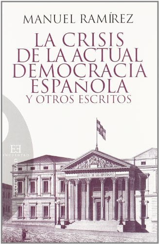 Crisis De La Actual Democracia Espaﾥola (Ensayo)