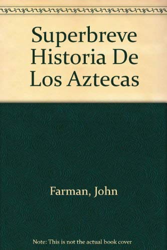 Superbreve Historia De Los Aztecas