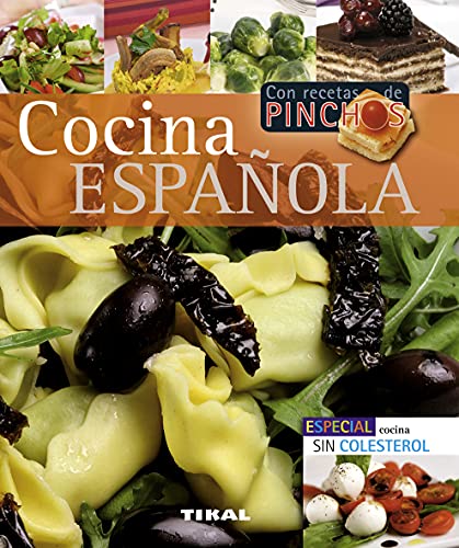 Cocina española. Con recetas de pinchos y cocina sin colesterol