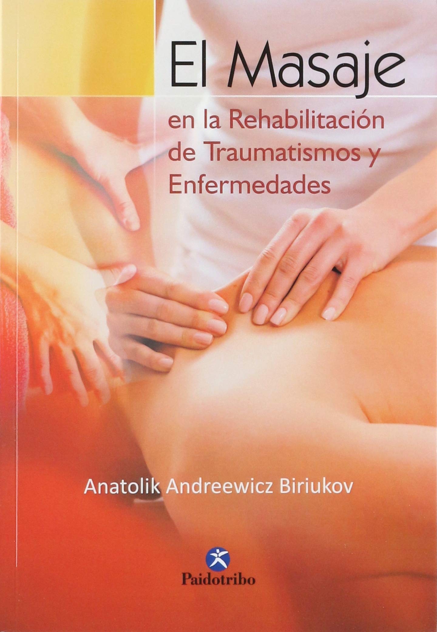 Masaje En La Rehabilitación de Traumatismos
