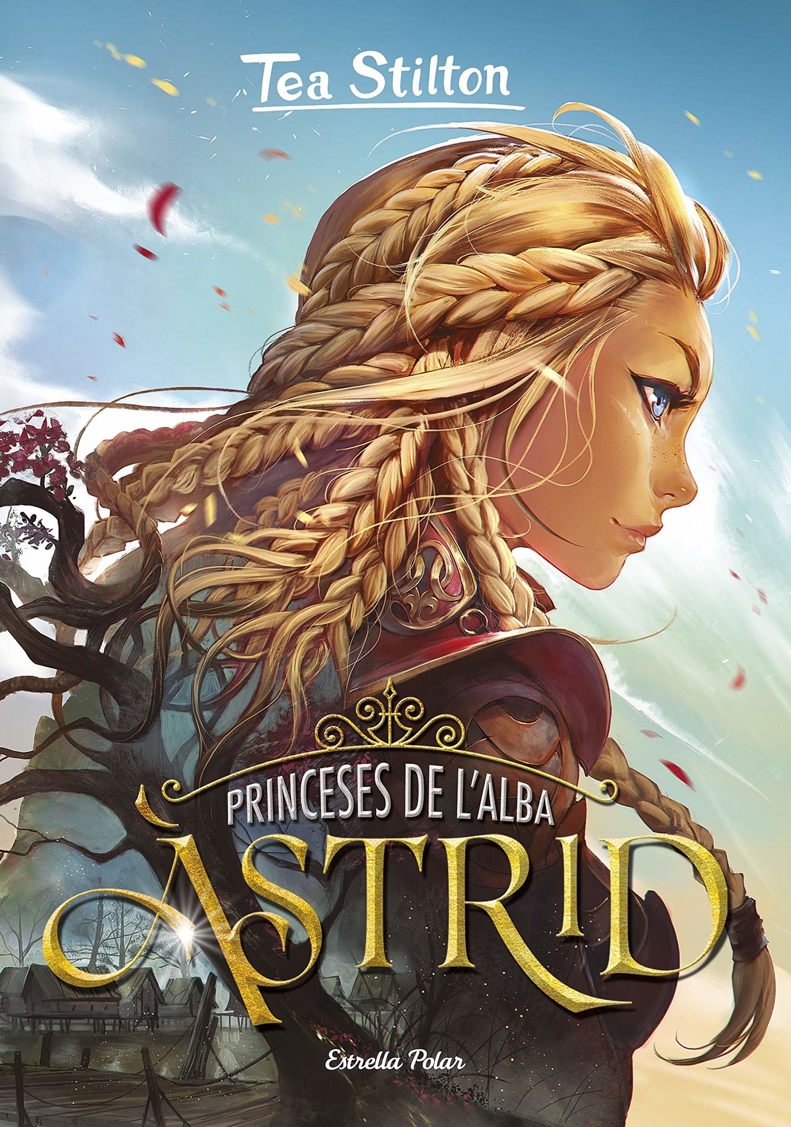 Princeses de l'Alba 1. Àstrid (TEA STILTON. PRINCESES DEL REGNE DE LA FANTASIA)