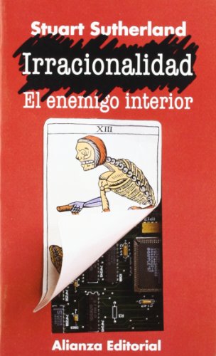 Irracionalidad: El enemigo interior (El Libro De Bolsillo (Lb))