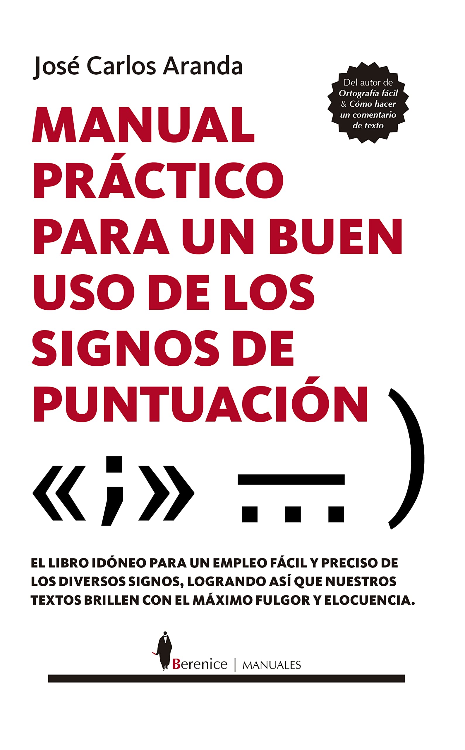 Manual práctico para un buen uso de los signos de puntuación (Manuales)