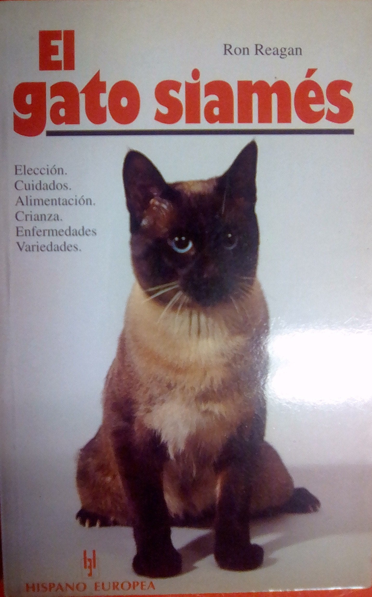 El gato siames : eleccion, cuidados, alimentacion, crianza