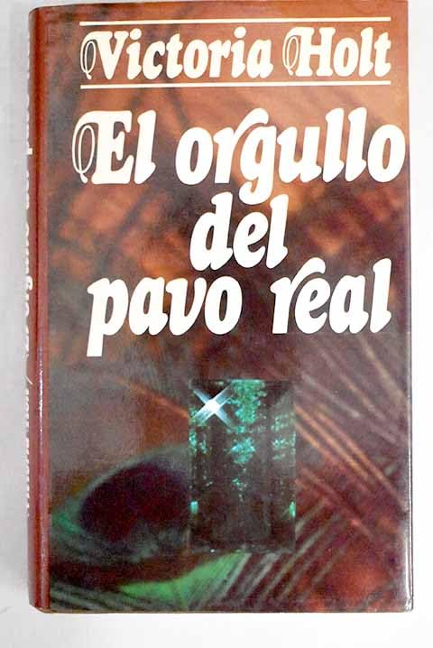EL ORGULLO DEL PAVO REAL.