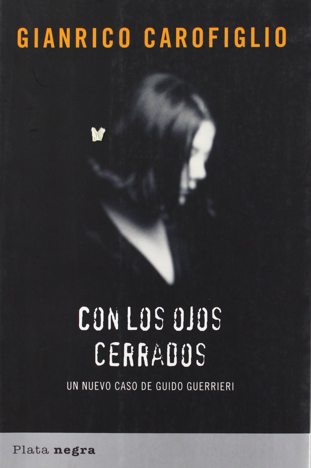 Con los ojos cerrados (Plata negra)