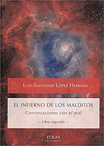EL INFIERNO DE LOS MALDITOS: CONVERSACIONES CON EL MAL -LIBRO SEGUNDO-: 12 (CALDERA DEL DAGDA)