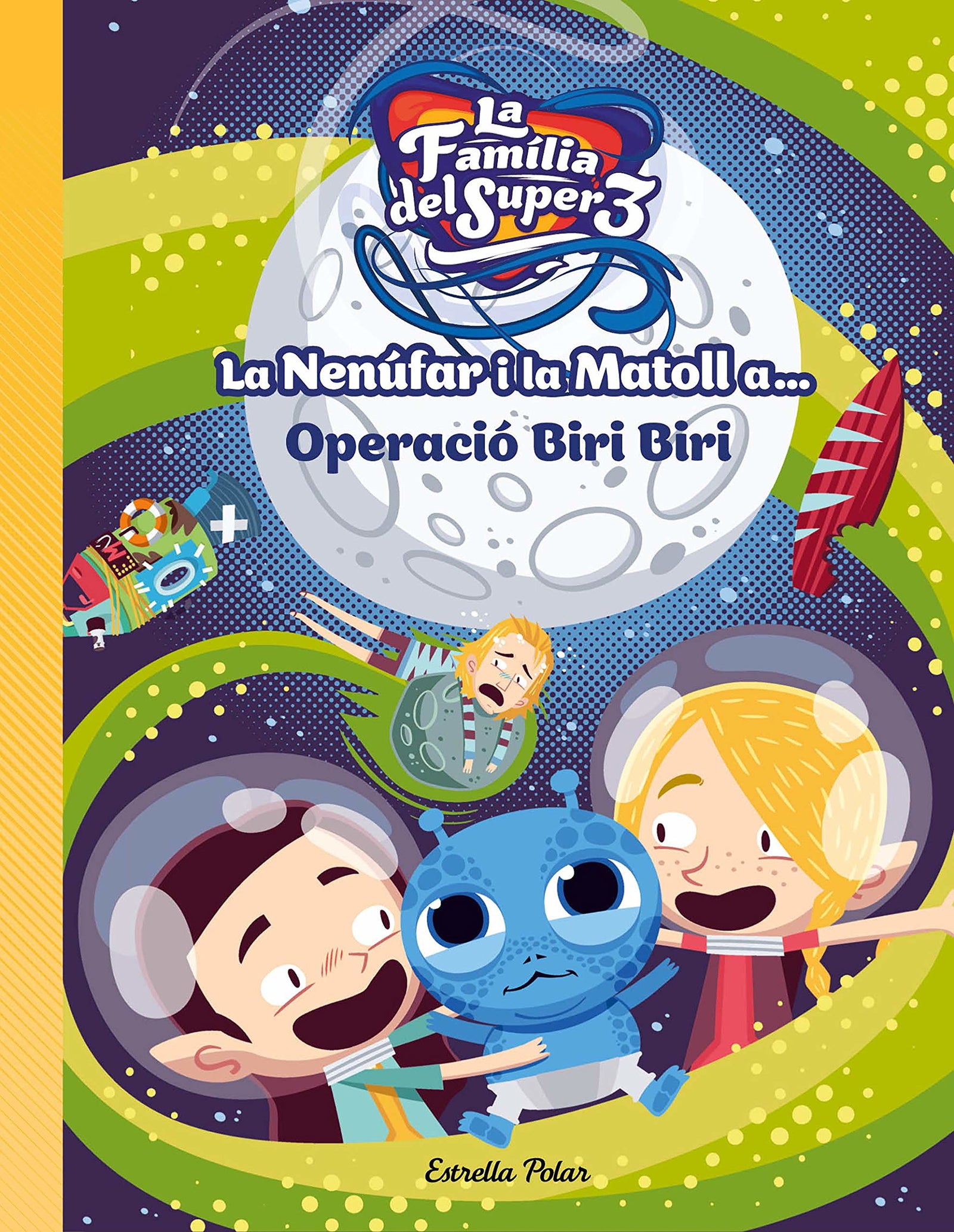 La Nenúfar i la Matoll a... Operació Biri Biri (Les aventures de la família del Super3)
