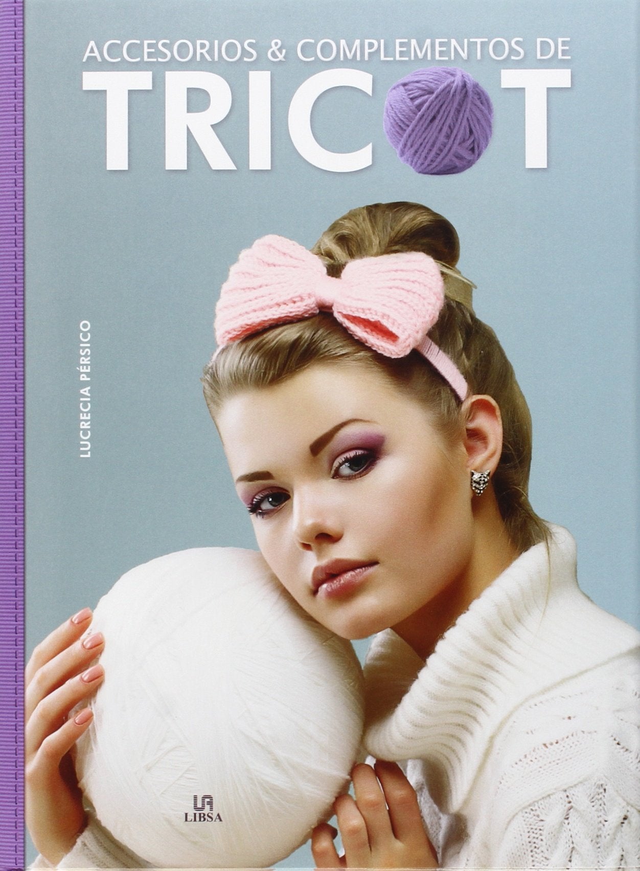 Accesorios & Complementos De Tricot (Crear y Tejer)