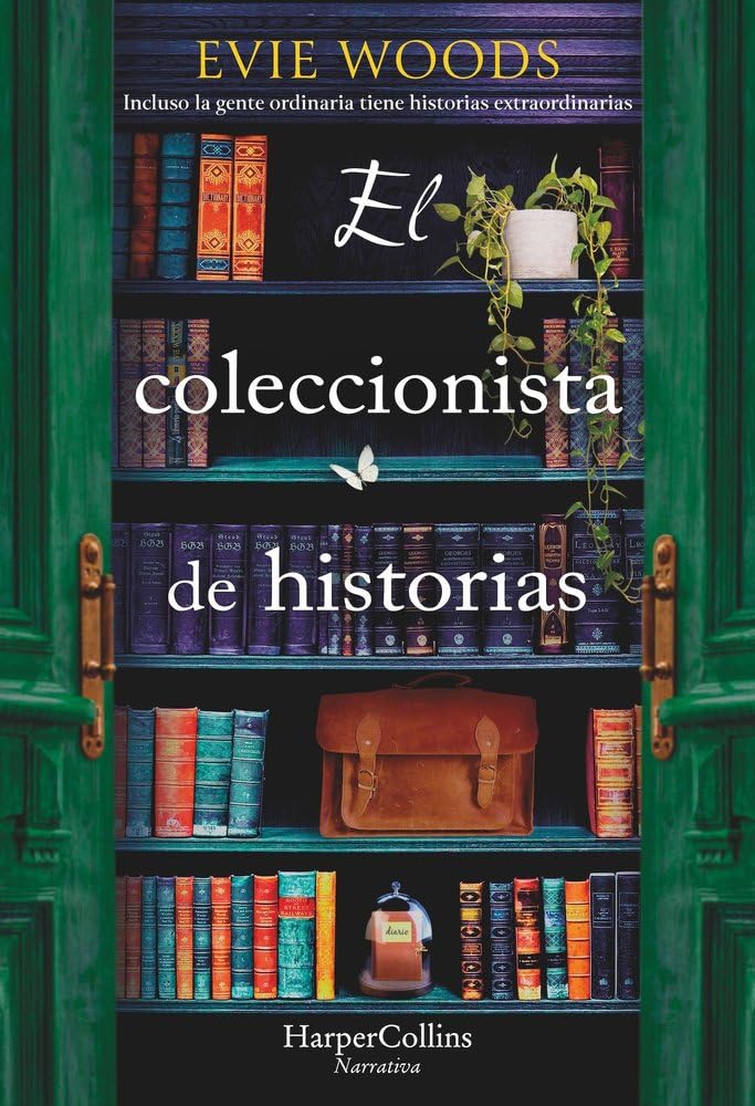 El coleccionista de historias: Incluso la gente ordinaria tiene historias extraordinarias que contar (NARRATIVA)