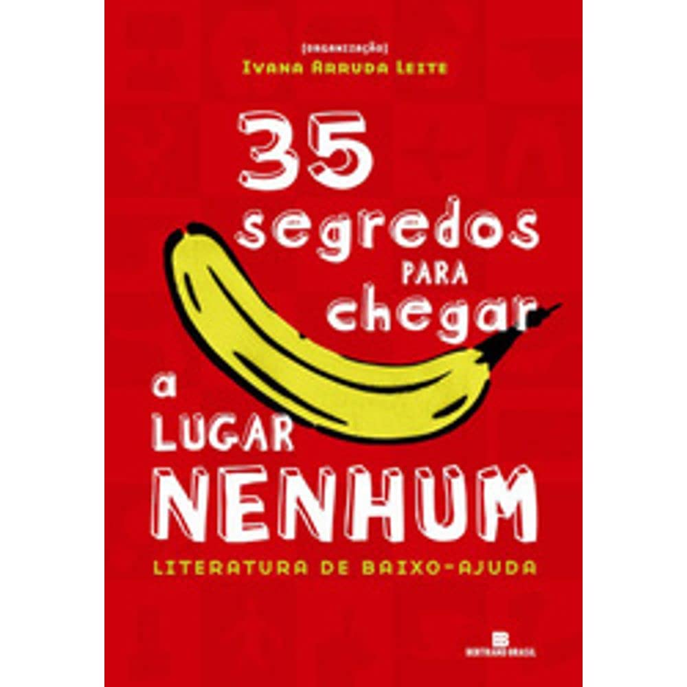 35 Segredos Para Chegar a Lugar Nenhum (Em Portuguese do Brasil)