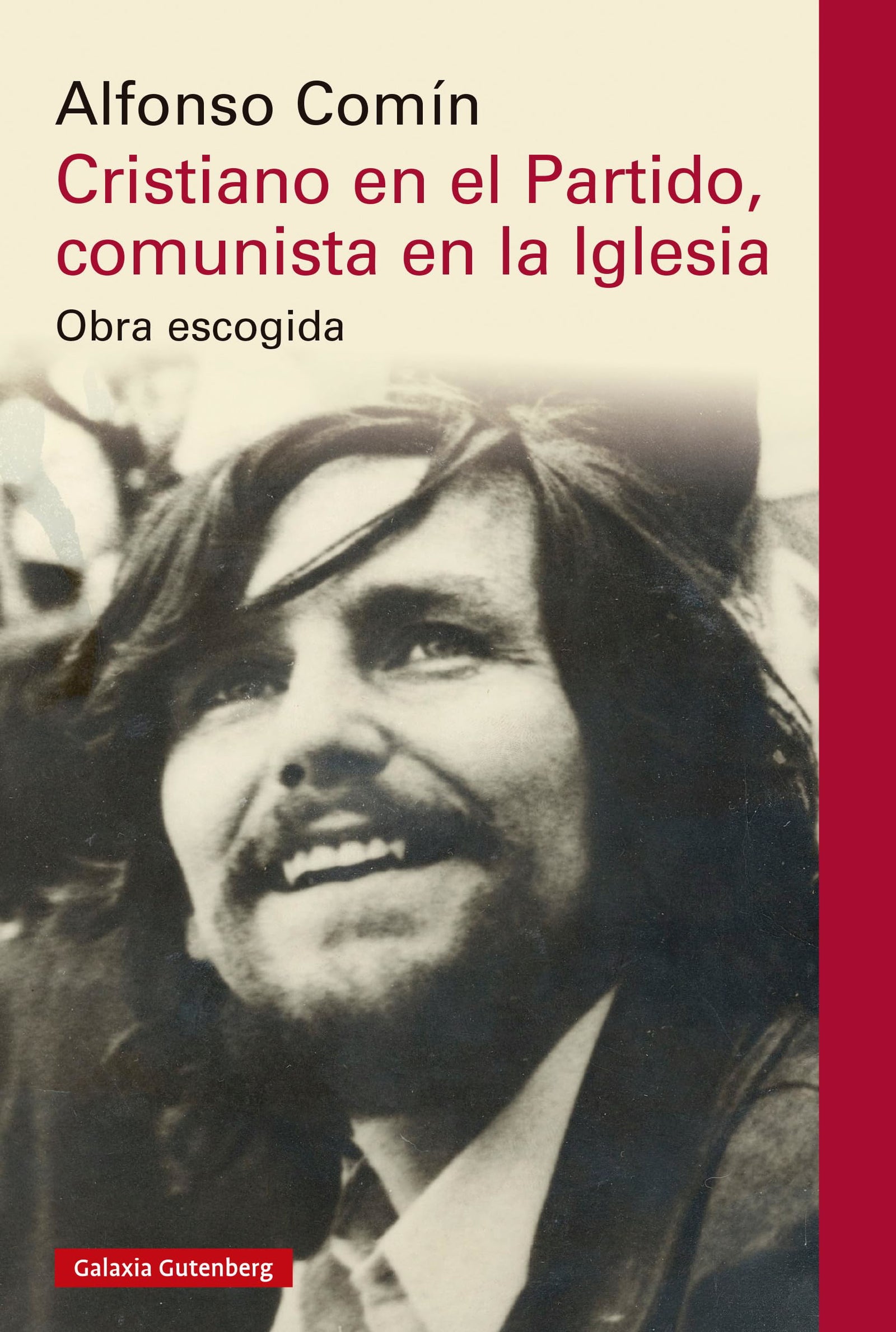 Cristiano en el Partido, comunista en la Iglesia: Obra escogida (Ensayo)