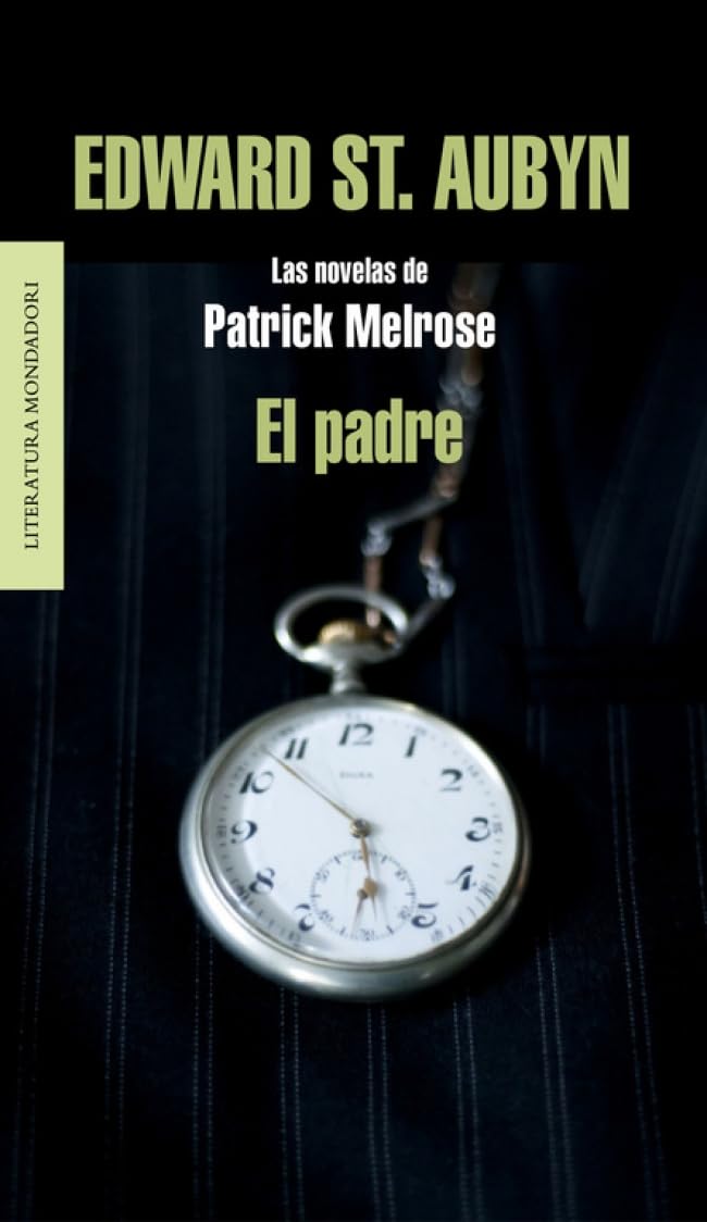 El padre (Las novelas de Patrick Melrose 1) (Random House)