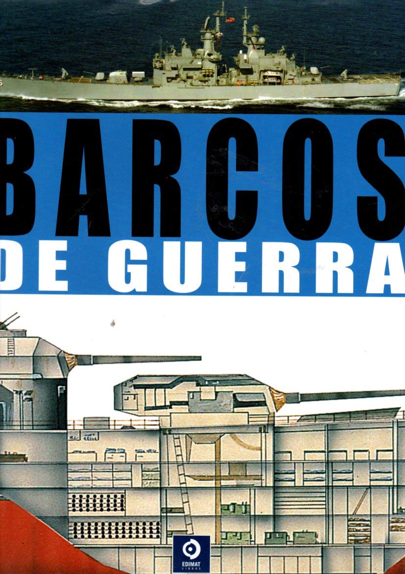 Barcos de Guerra (Máquinas de guerra por dentro y por fuera)