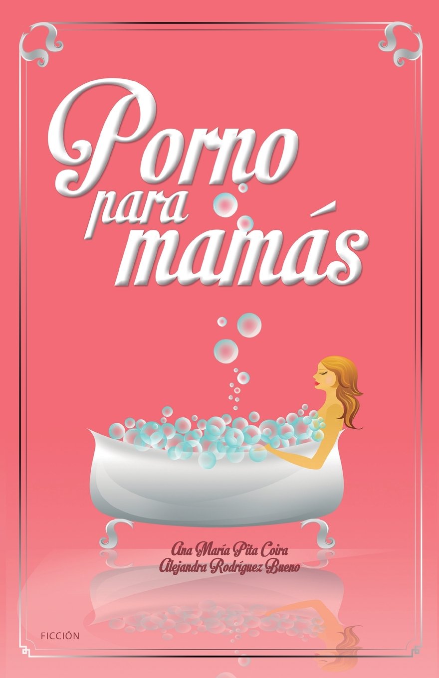 Porno Para Mamás - 2ª Edición