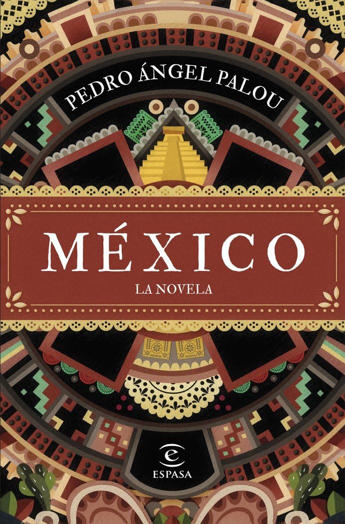 México. La novela (ESPASA NARRATIVA)
