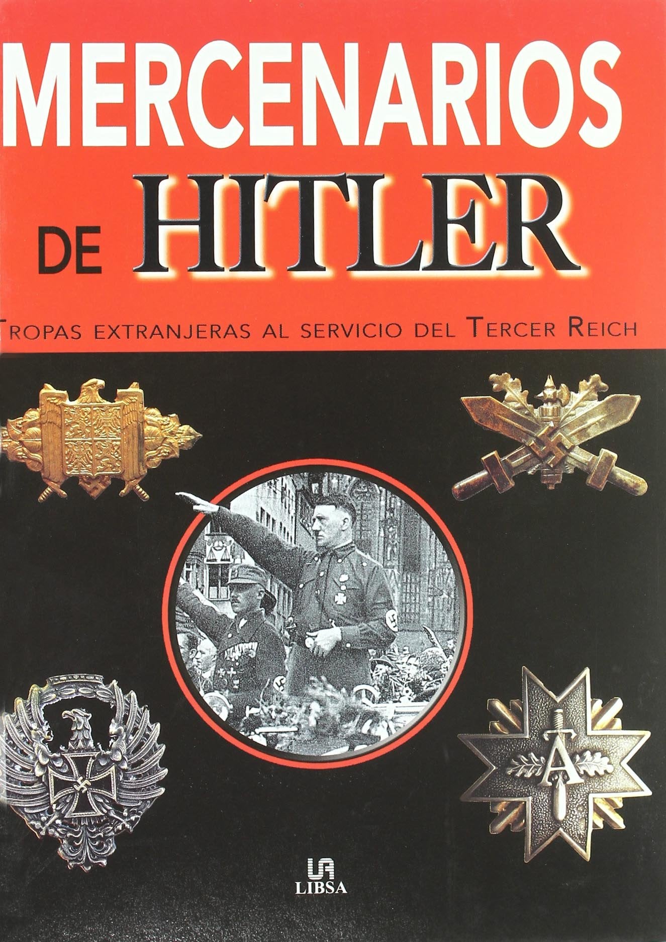 MERCENARIOS DE HITLER (SIN COLECCION)