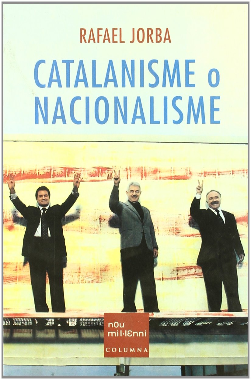 Catalanisme o nacionalisme: Proposta D'Una Nova Laicitat: 1 (NOU MIL·LENNI)