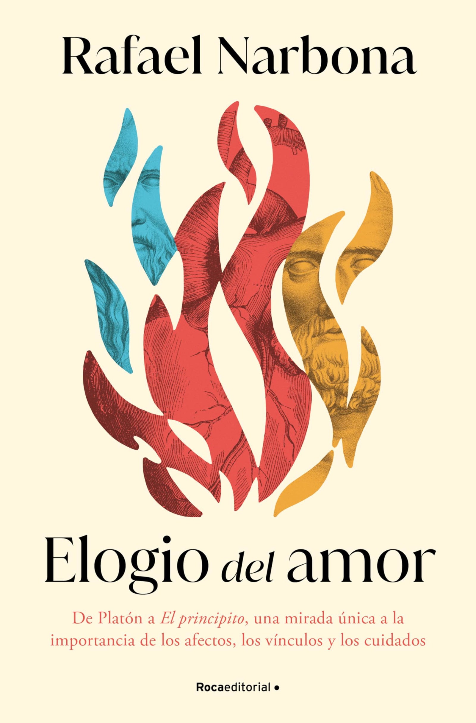 Elogio del amor: De Platón a El Principito, una mirada única a la importancia de los afectos, los vínculos y los cuidados (No ficción)