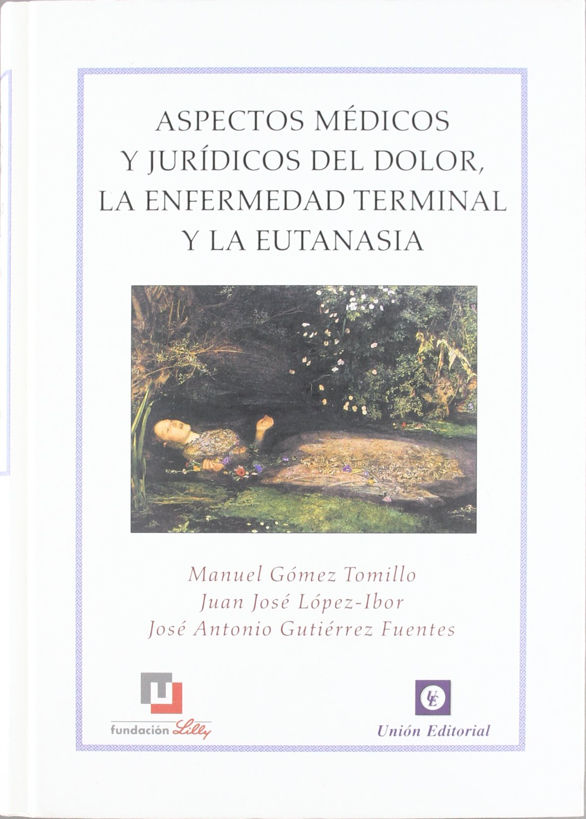 Aspectos médicos y jurídicos del dolor, la enfermedad terminal y la eutanasia