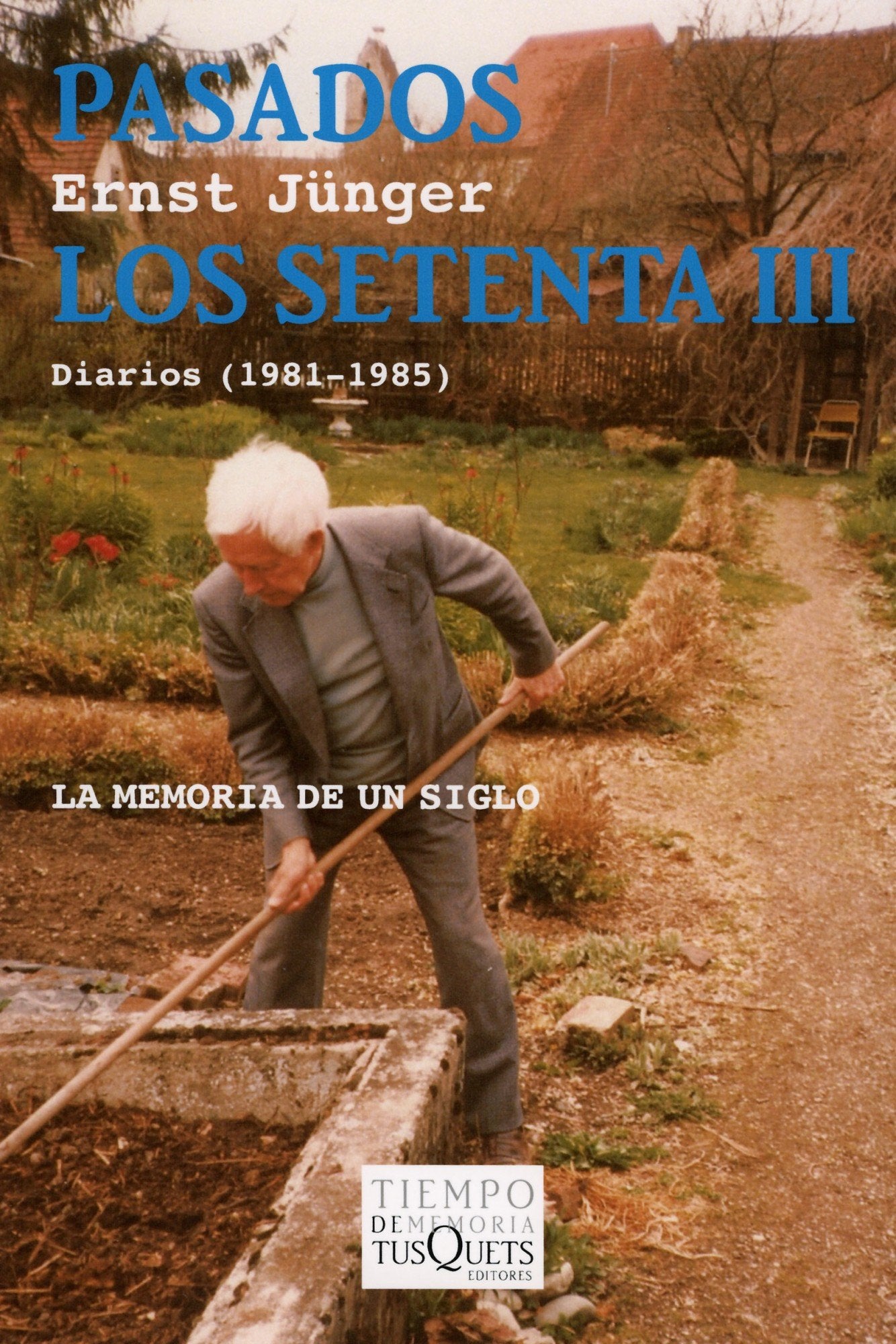 Pasados los setenta III: Diarios (1981-1985): 7 (Tiempo de Memoria)