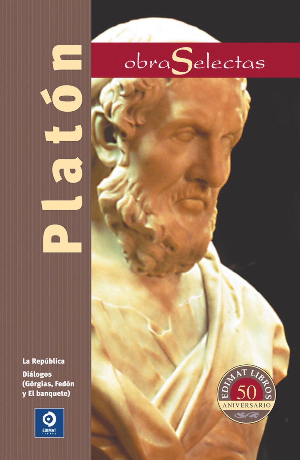 Platón: La Republica/Dialogos (Gorgias, Fedon y el Banquete): 005 (Obras selectas)