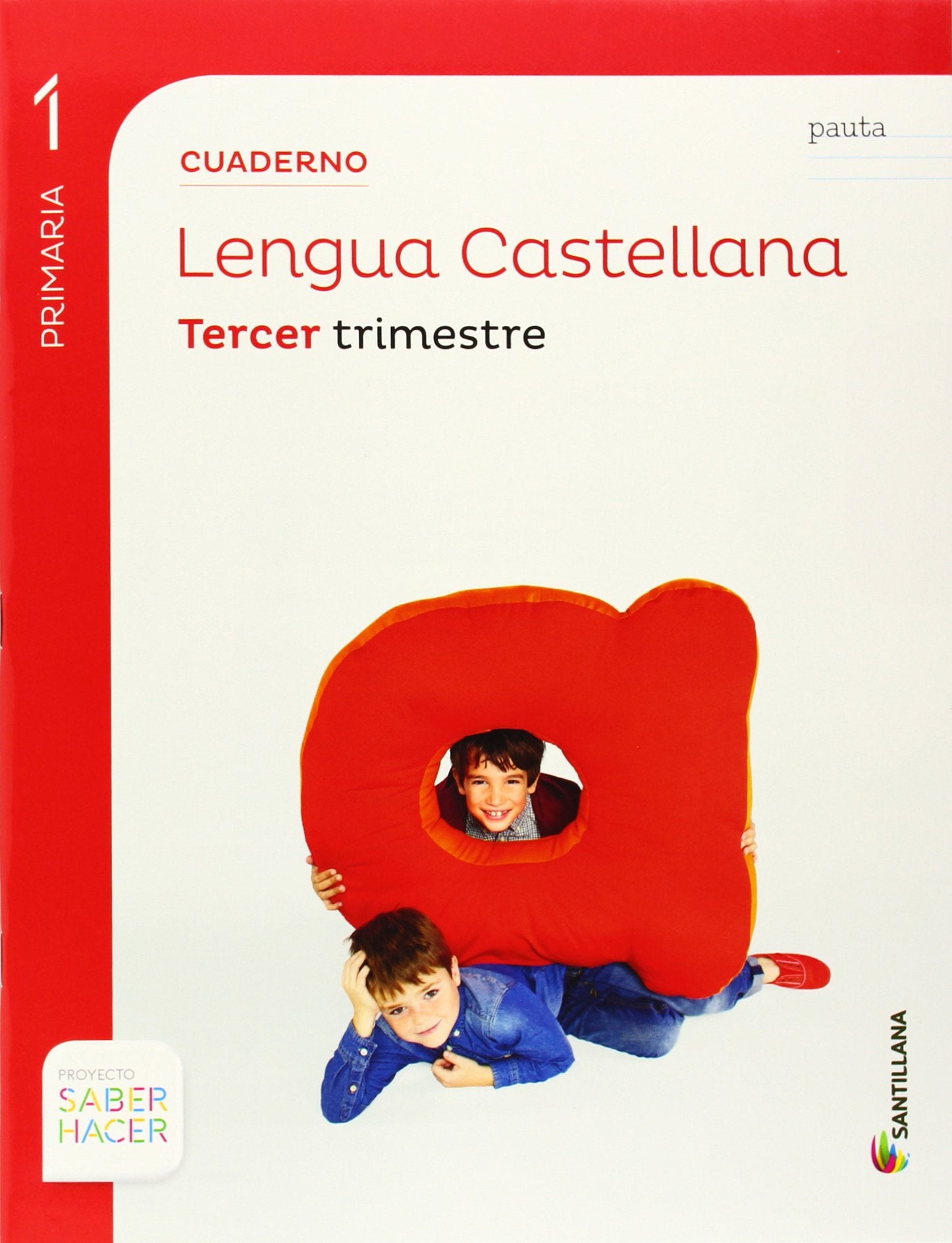 CUADERNO LENGUA PAUTA 1 PRIMARIA 3 TRIM SABER HACER - 9788468015439