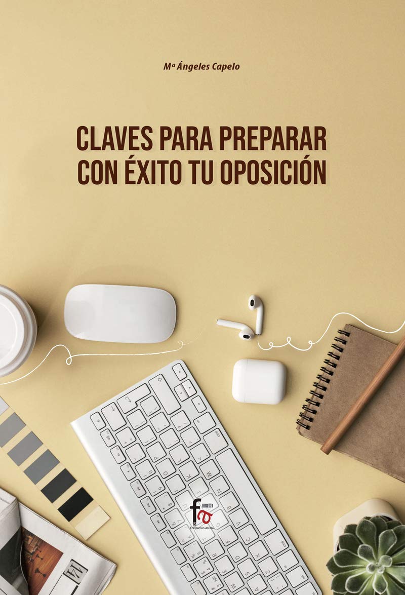 CLAVES PARA PREPARAR CON ÉXITO TU OPOSICIÓN (OPOSICIONES)