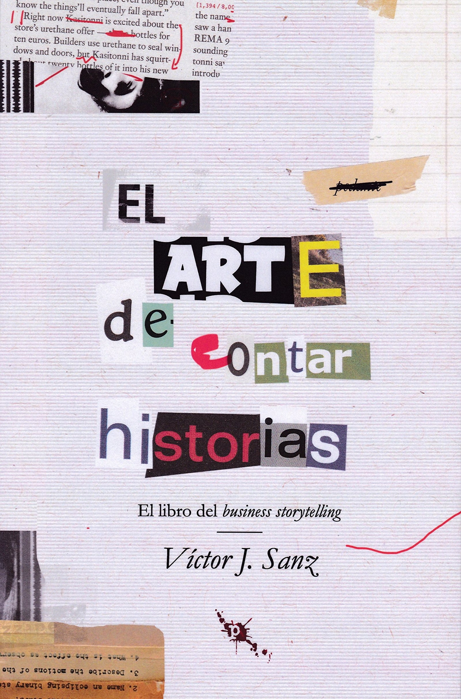 El arte de contar historias: El libro del business storytelling (Tinta Roja)