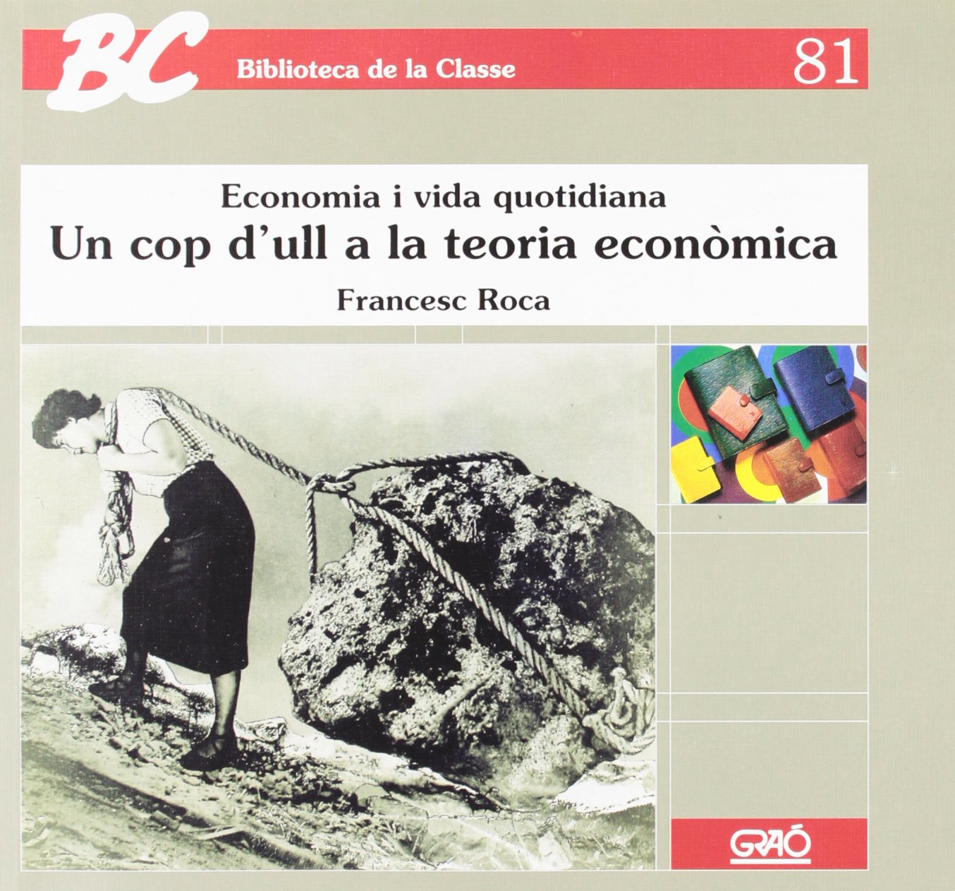 L'antropologia a través del mite: Economia i vida quotidiana: 081 (Biblioteca de la classe)