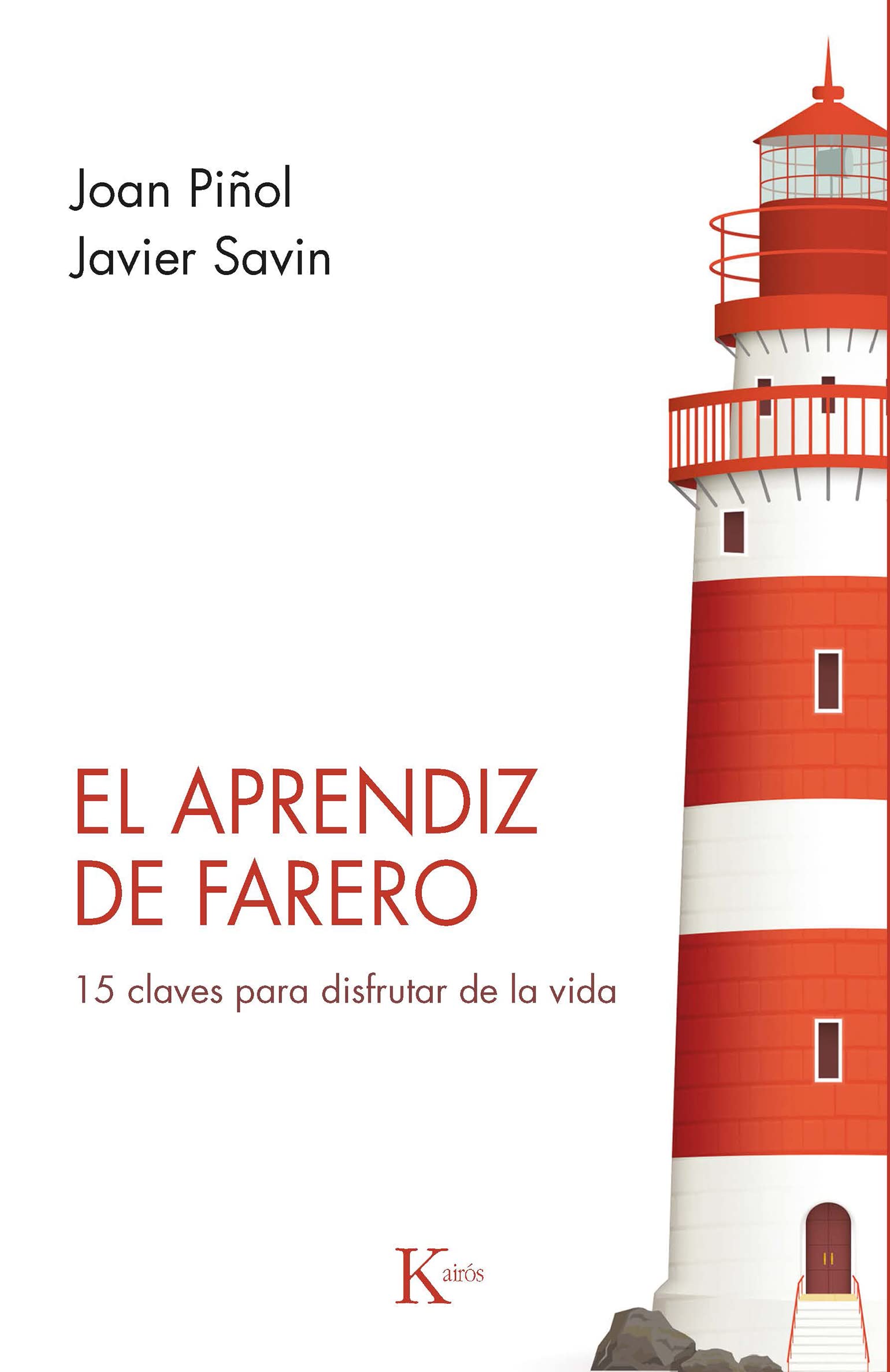 El Aprendiz De Farero: 15 claves para disfrutar de la vida (Psicología)