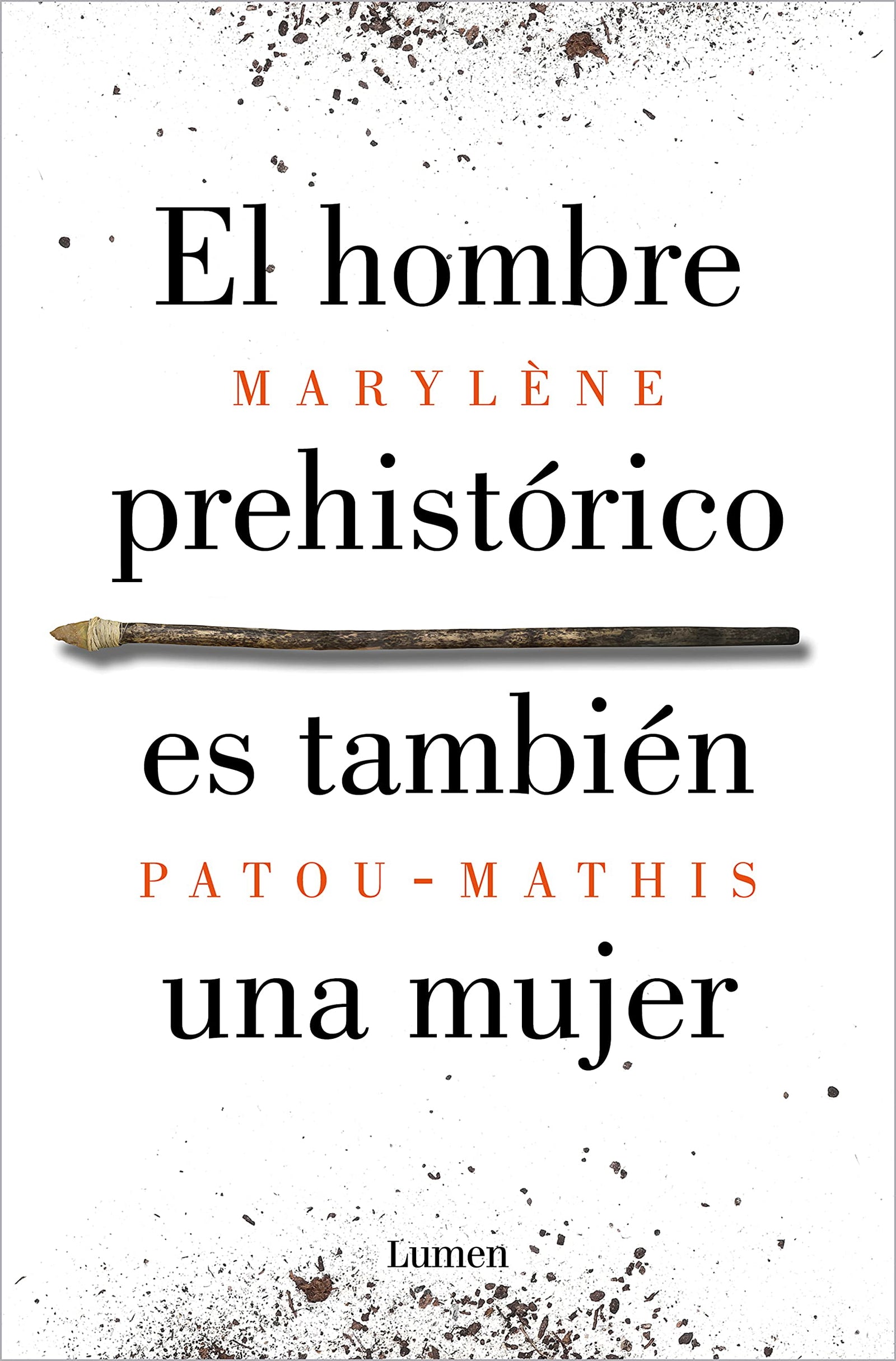 El hombre prehistórico es también una mujer: Una historia de la invisibilidad de las mujeres (Ensayo)