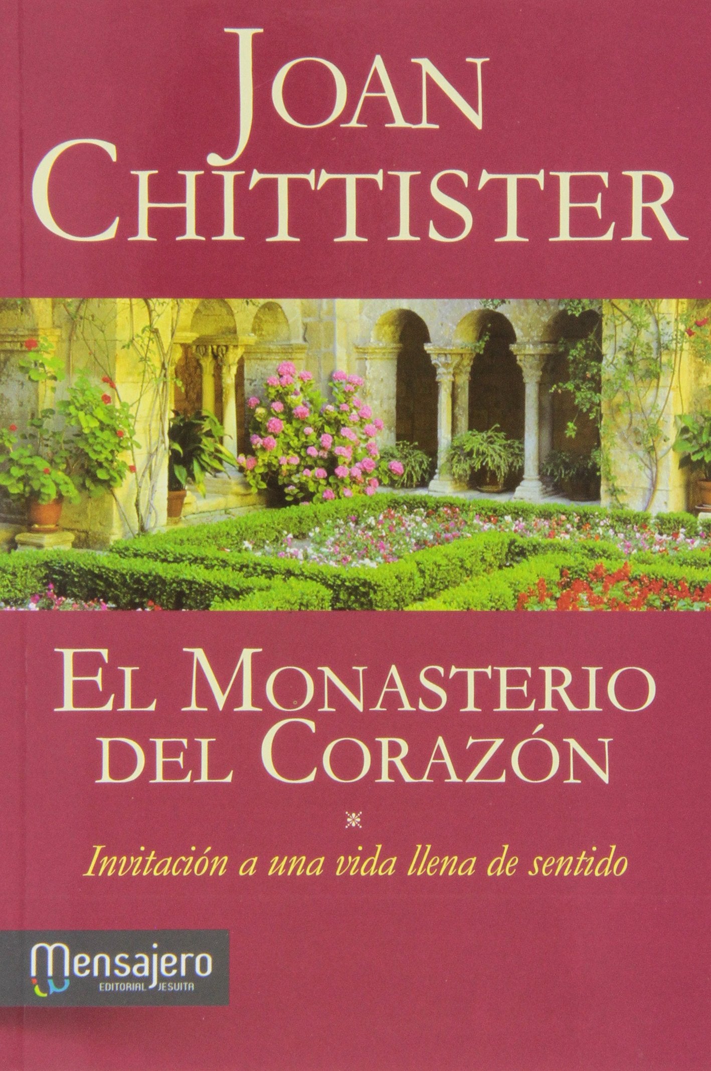 MONASTERIO Del Corazon: Invitación a una vida llena de sentido