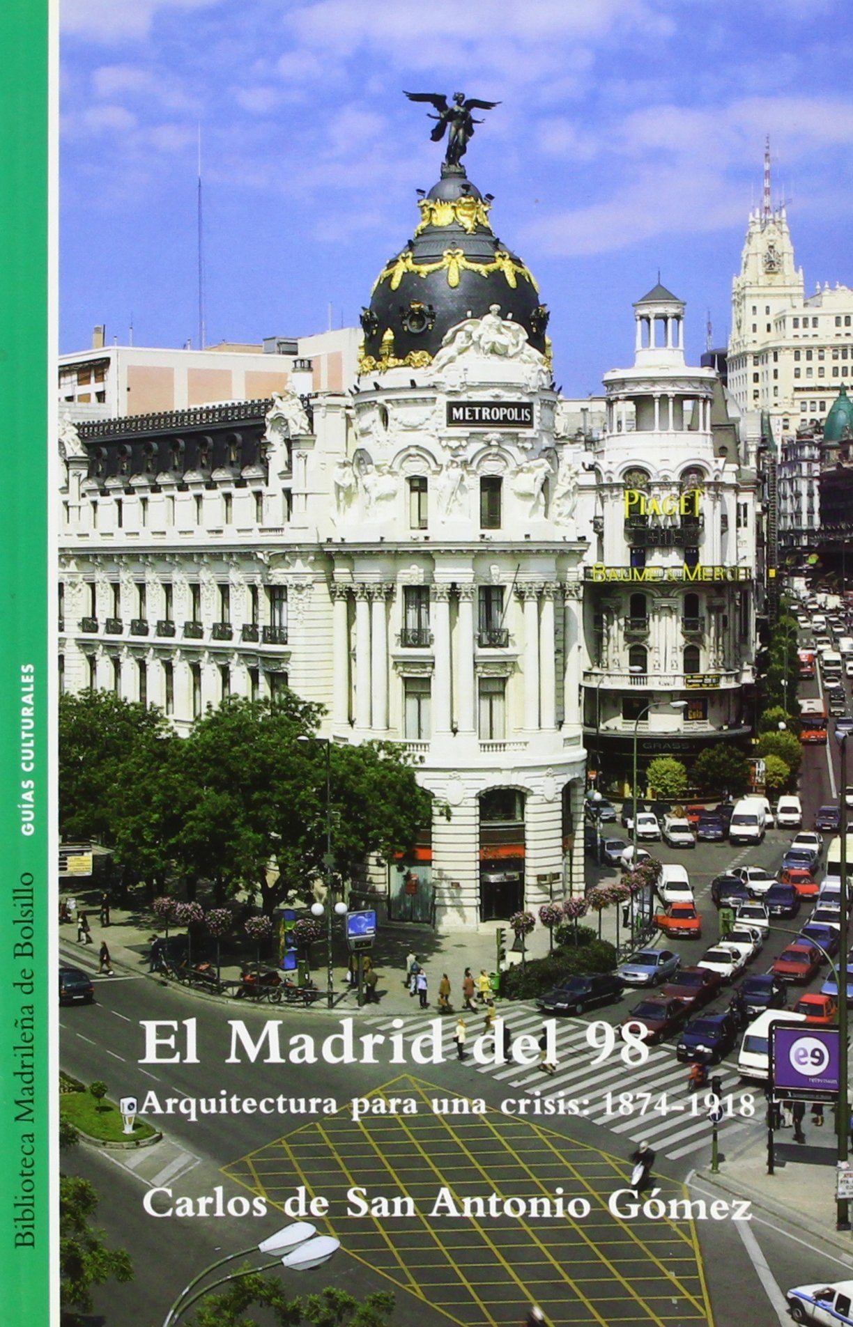 MADRID DEL 98-NO FONDO: Arquitectura Para Una Crisis: 1874-1918: 4 (SIN COLECCION)