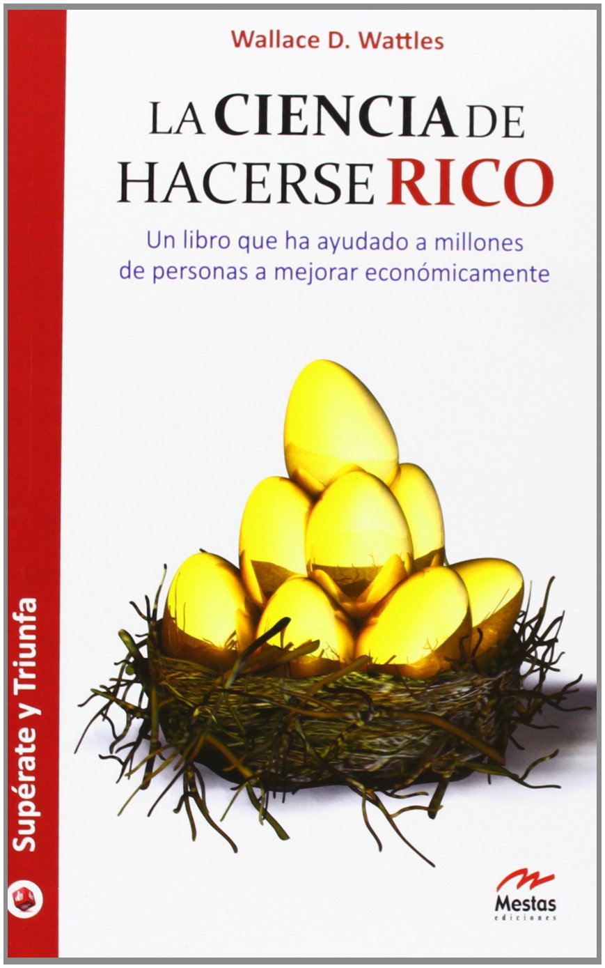 La Ciencia de hacerse Rico: 9 (Supérate y Triunfa)