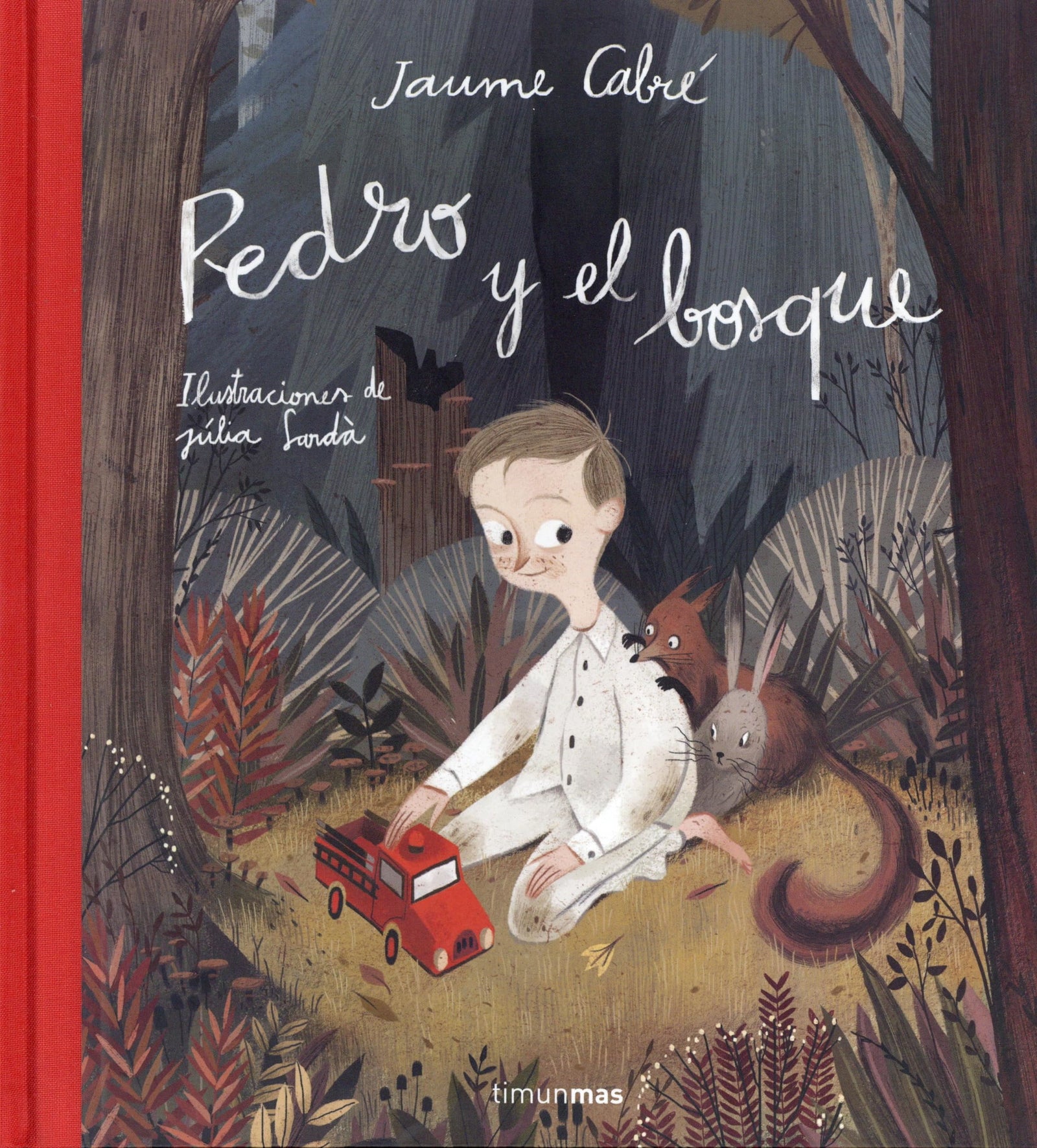 Pedro y el bosque: Ilustraciones de Júlia Sardà (Cuentos para regalar)