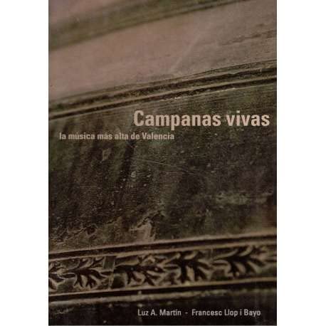 Campanas vivas: la musica mas altade Valencia